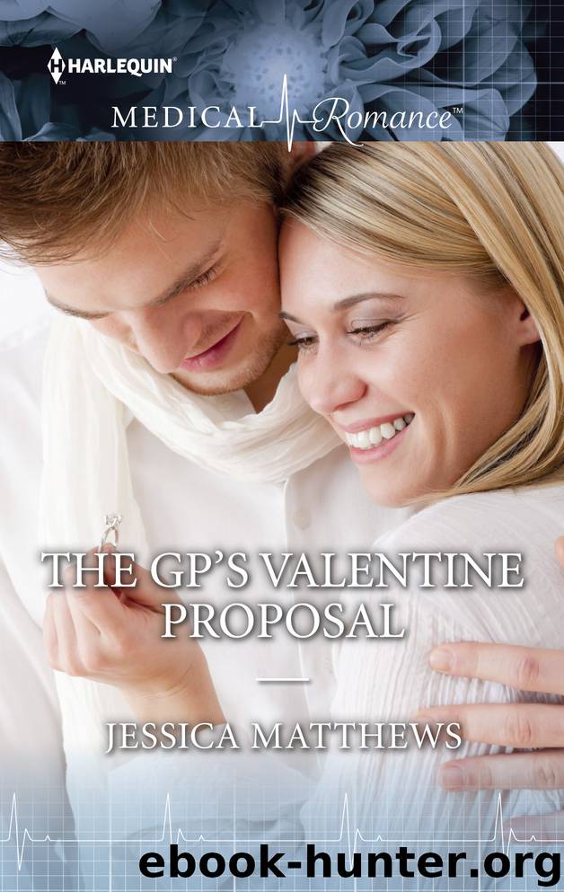 The GP's Valentine Proposal by Jessica Matthews