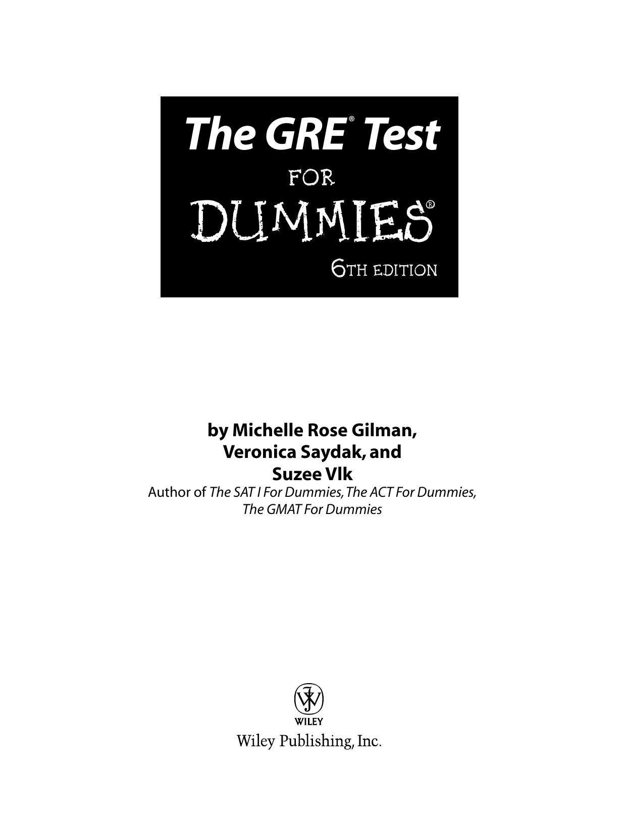 The GRE test for dummies by Michelle Rose Gilman; Veronica Saydak; Suzee Vlk