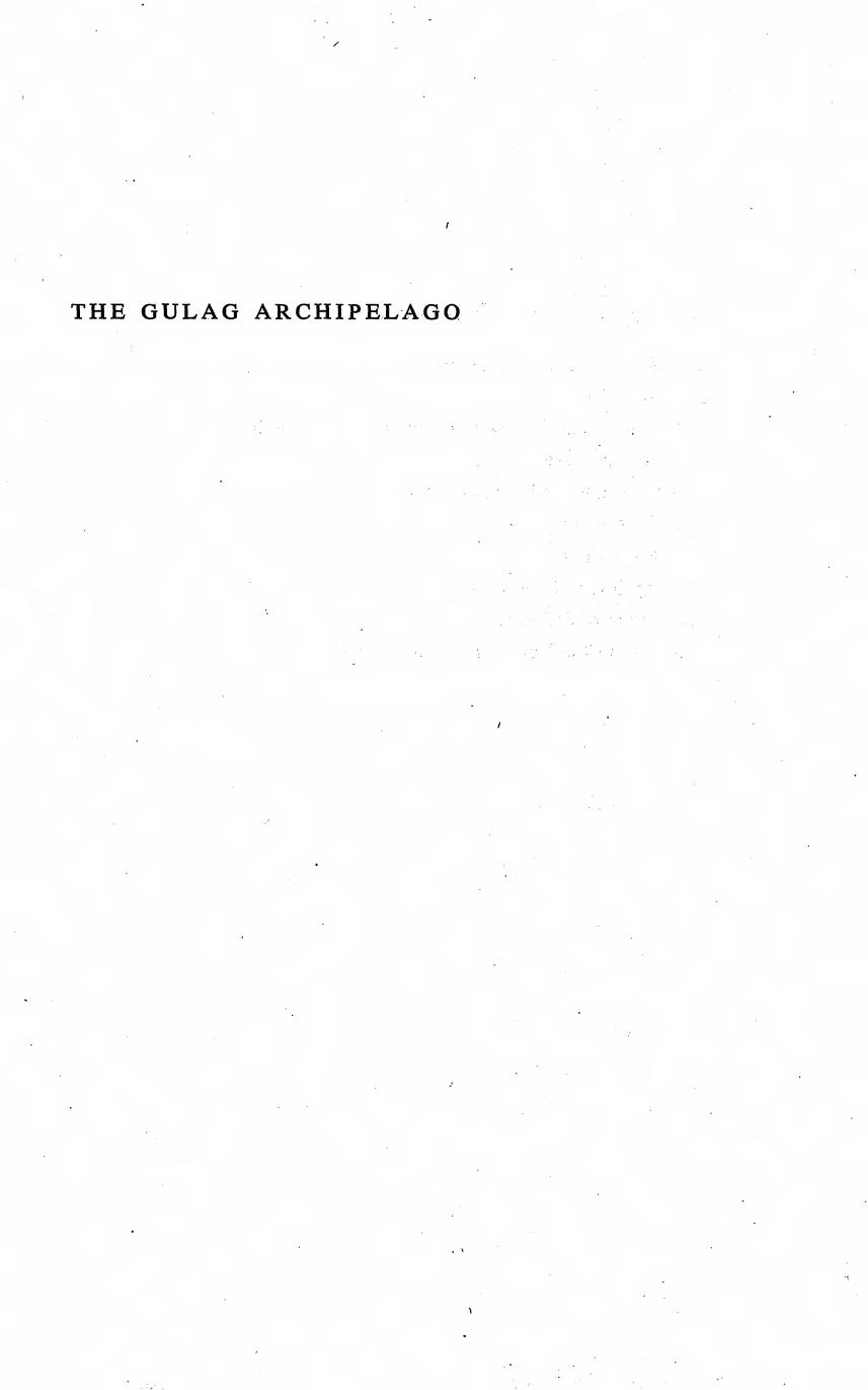 The GULAG Archipelago, Volume 1: An Experiment in Literary Investigation by Aleksandr I. Solzhenitsyn