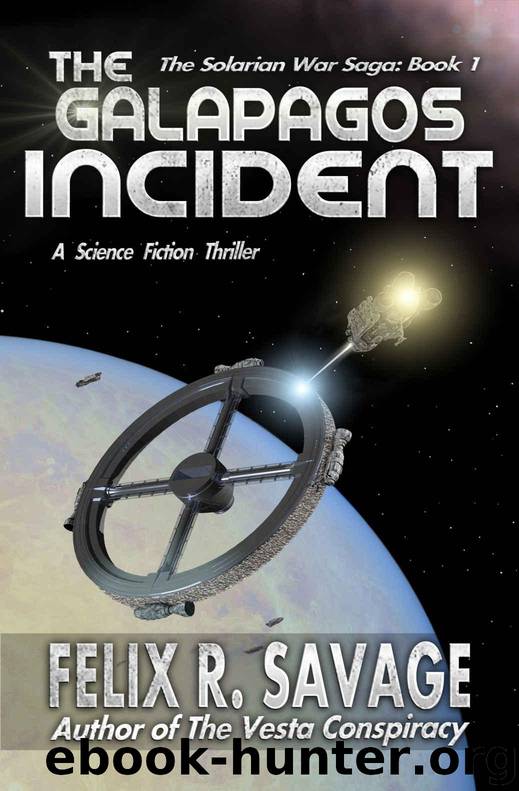 The Galapagos Incident: A Science Fiction Thriller (The Solarian War Saga Book 1) by Savage Felix R