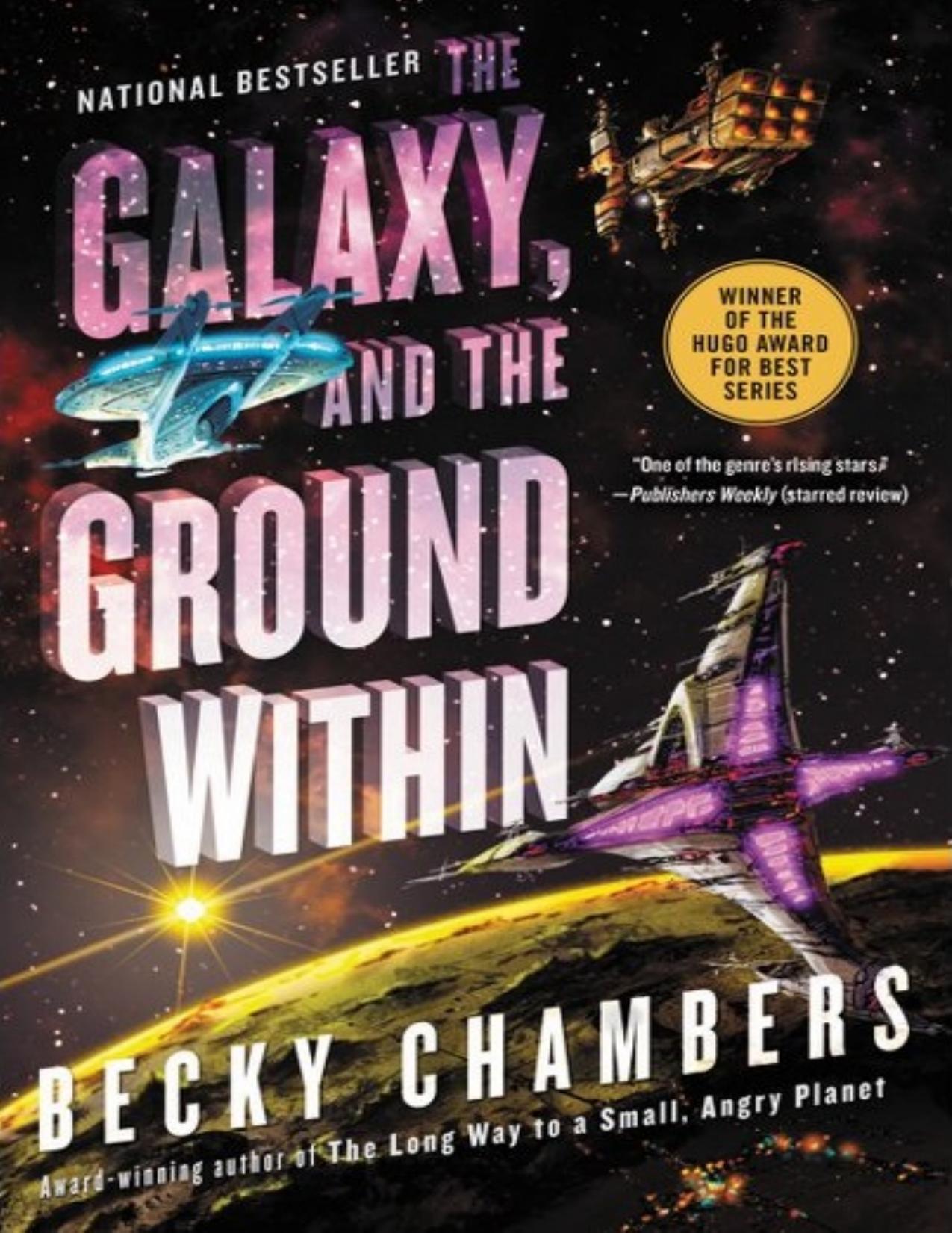 The Galaxy, and the Ground Within by Chambers Becky