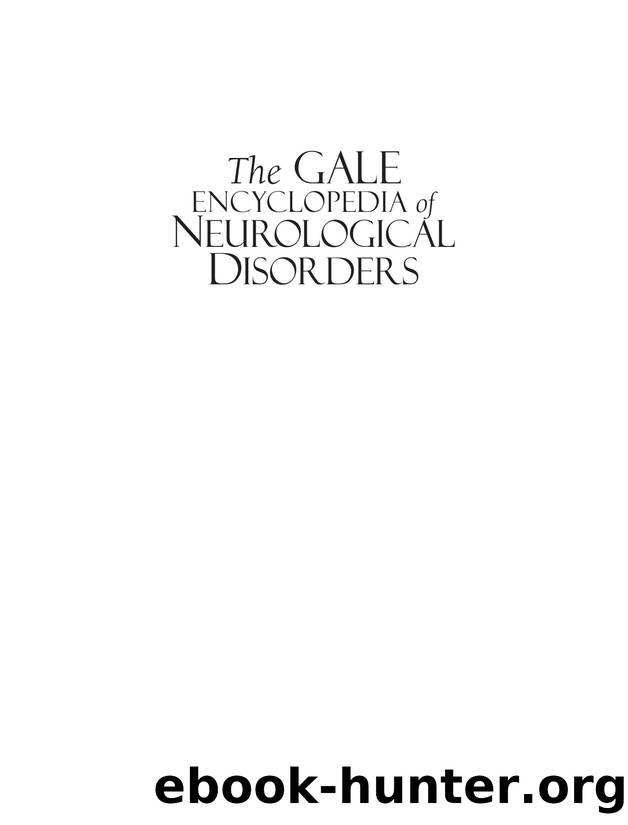 The Gale Encyclopedia Of Neurological Disorders, Volume 1 by Unknown