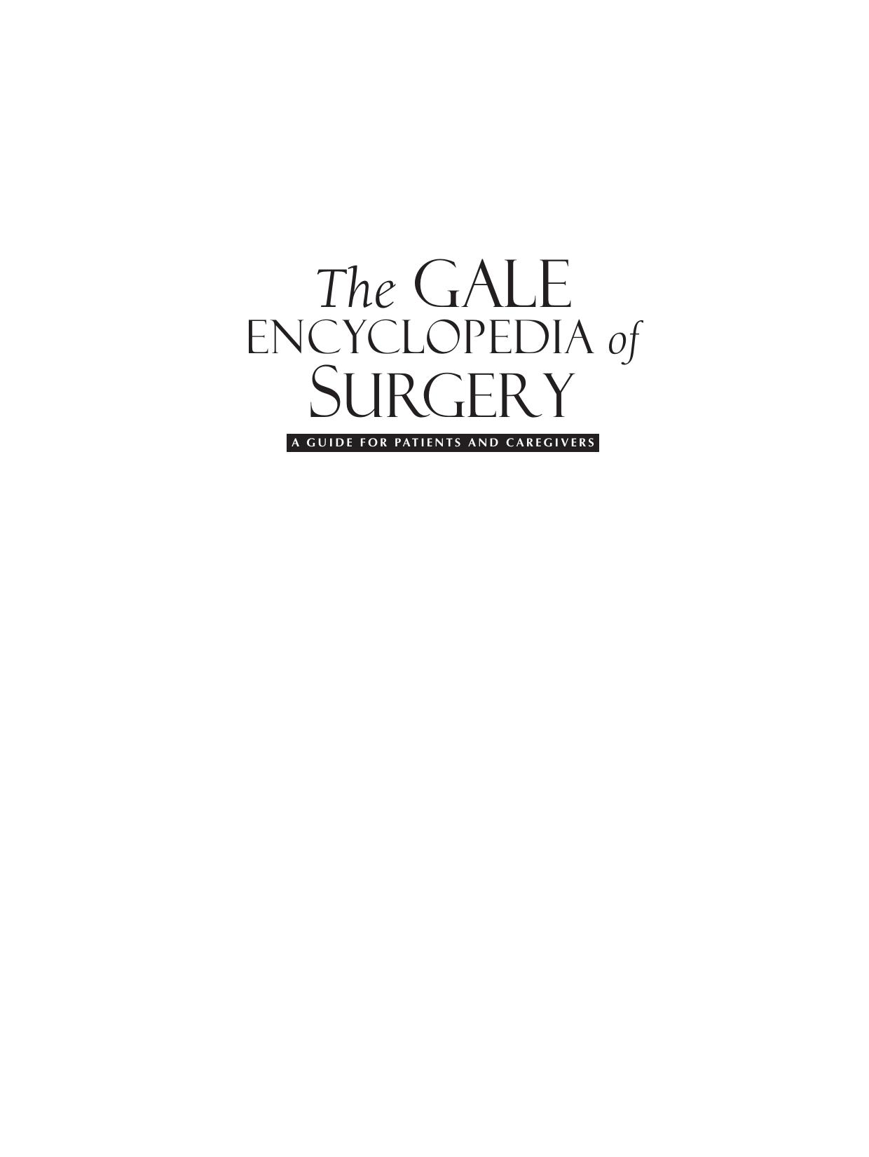 The Gale Encyclopedia of Surgery A Guide for Patients and Caregivers by Anthony J. Senagore