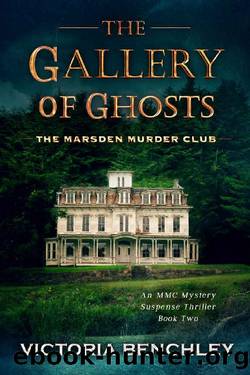 The Gallery of Ghosts: A Marsden Murder Club Gripping Psychological Mystery Suspense Thriller Book 2 (The Marsden Murder Club) by Victoria Benchley