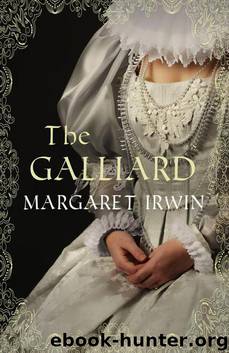 The Galliard by Margaret Irwin