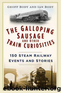 The Galloping Sausage and Other Train Curiosities by Body Geoff; Body Ian;