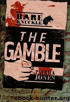 The Gamble (Bareknuckle) by Jones Patrick
