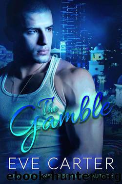 The Gamble by Eve Carter