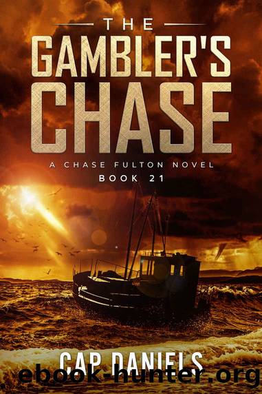 The Gambler's Chase: A Chase Fulton Novel (Chase Fulton Novels Book 21) by Cap Daniels