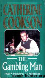 The Gambling Man by Catherine Cookson