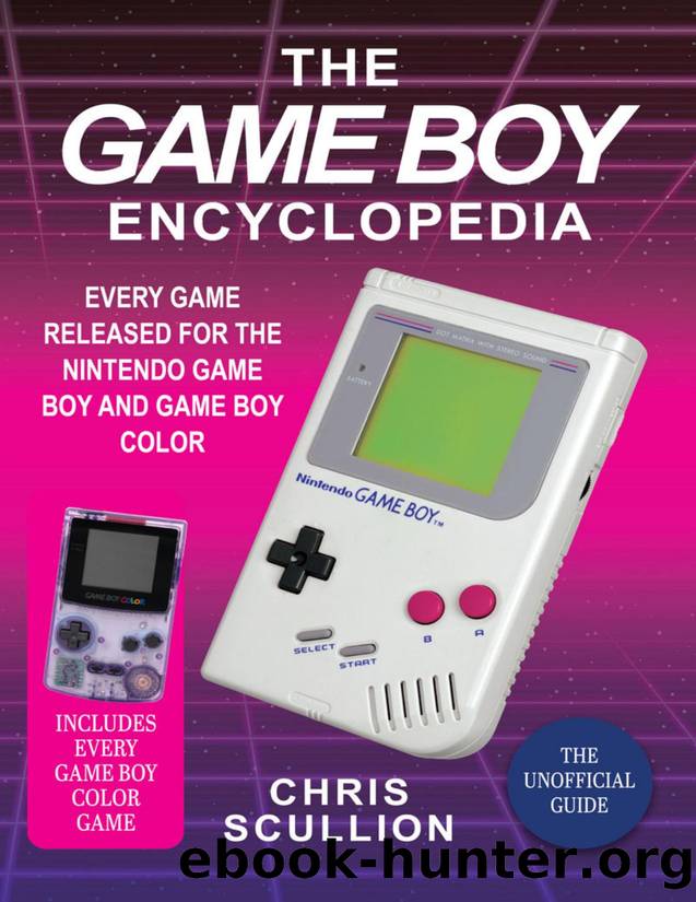 The Game Boy Encyclopedia by Chris Scullion