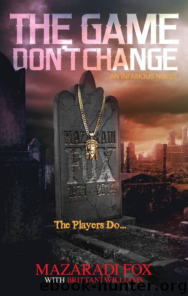 The Game Don't Change by Mazaradi Fox