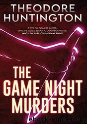 The Game Night Murders by Theodore Huntington