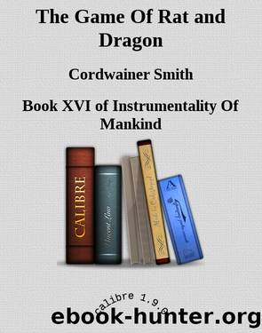 The Game Of Rat and Dragon by Cordwainer Smith