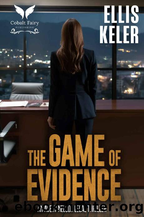 The Game of Evidence: An Avery Nelson Legal Thriller (Avery Nelson Legal Thriller Series Book 1) by Ellis Keler