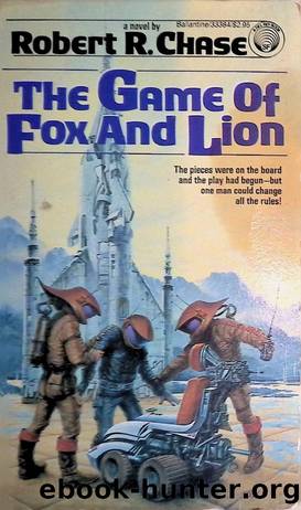 The Game of Fox and Lion by Robert R. Chase