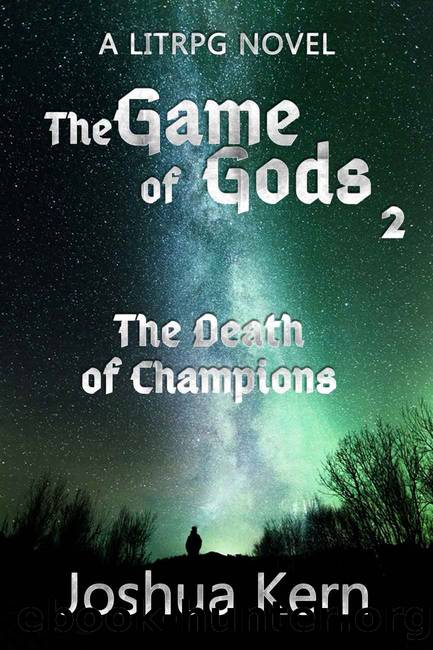 The Game of Gods 2: The Death of Champions - A LitRPG  Gamelit Dystopian Fantasy Novel by Joshua Kern