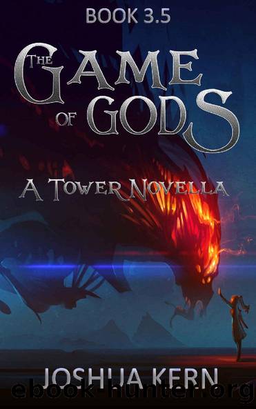 The Game of Gods 3.5: A Tower Novella - A LitRPG  Gamelit Dystopian Fantasy Novel by Joshua Kern