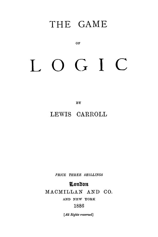 The Game of Logic by Lewis Carroll