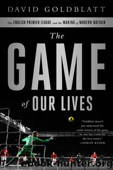The Game of Our Lives by David Goldblatt