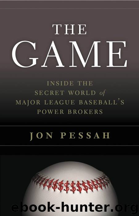 The Game: Inside the Secret World of Major League Baseball’s Power Brokers by Jon Pessah