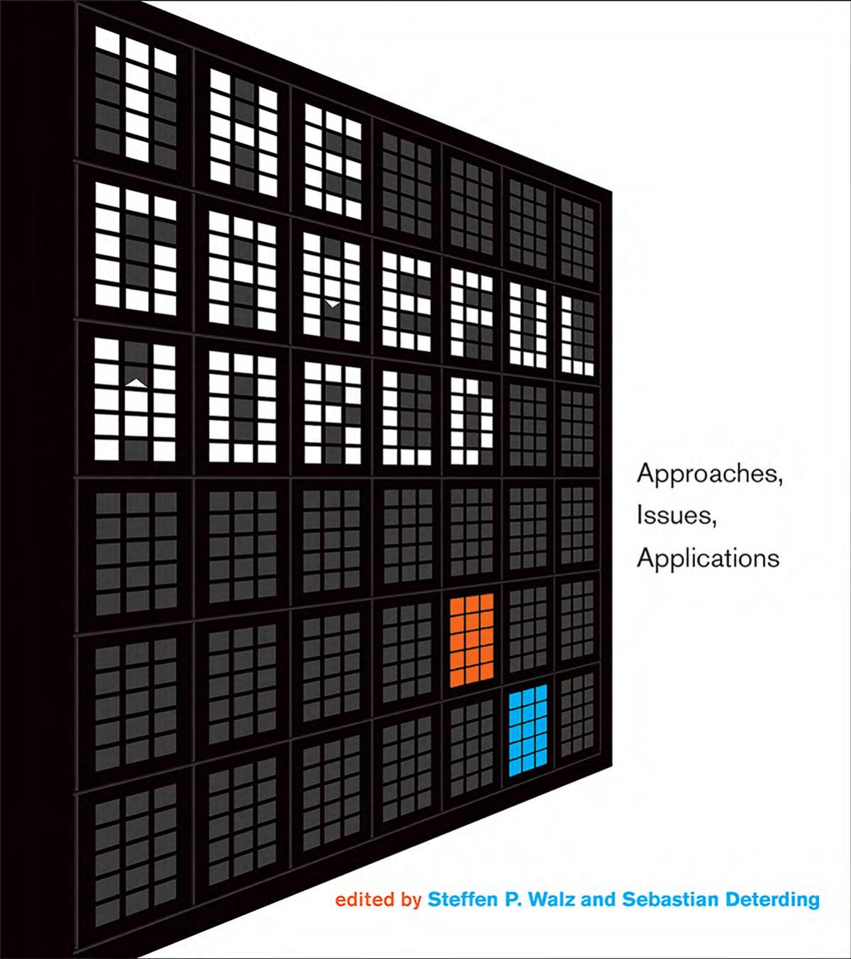 The Gameful World: Approaches, Issues, Applications by Edited by Steffan P. Walz & Sebastian Deterding