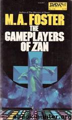 The Gameplayers of Zan by M. A. Foster