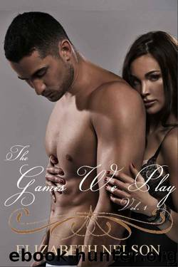 The Games We Play by Elizabeth Nelson