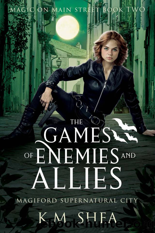 The Games of Enemies and Allies: Magiford Supernatural City (Magic on Main Street Book 2) by K. M. Shea