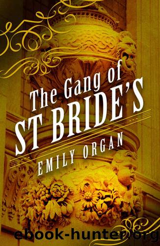 The Gang of St Bride's (Penny Green Series Book 9) by Emily Organ