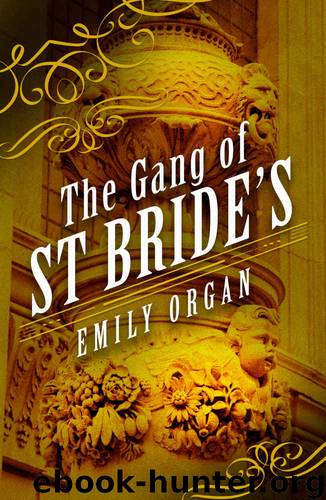 The Gang of St Bride's by Emily Organ