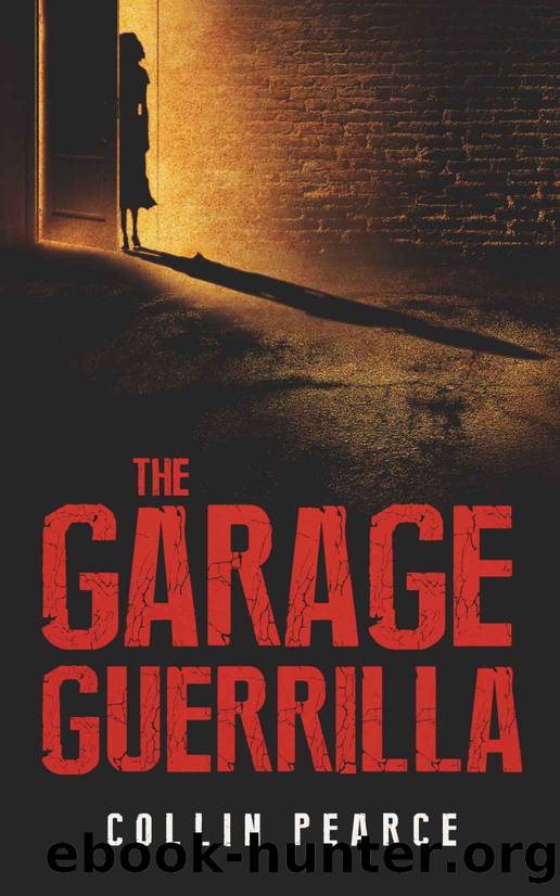 The Garage Guerrilla by Collin Pearce