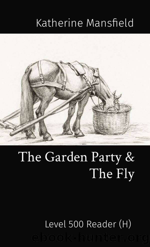 The Garden Party & the Fly by Katherine Mansfield