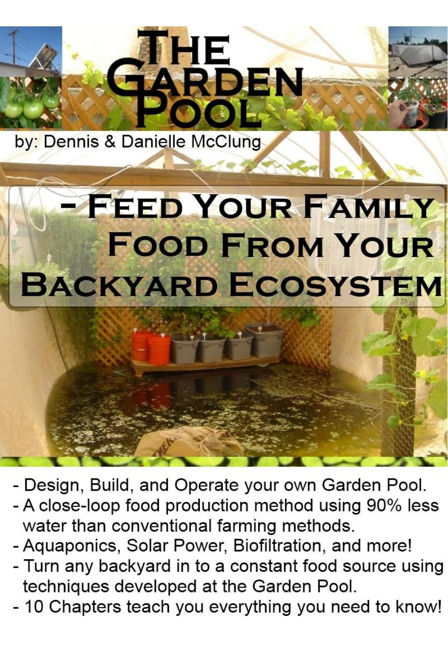 The Garden Pool ï¿½C Feed Your Family Food From Your Backyard Ecosystem by Unknow