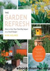 The Garden Refresh by Kier Holmes