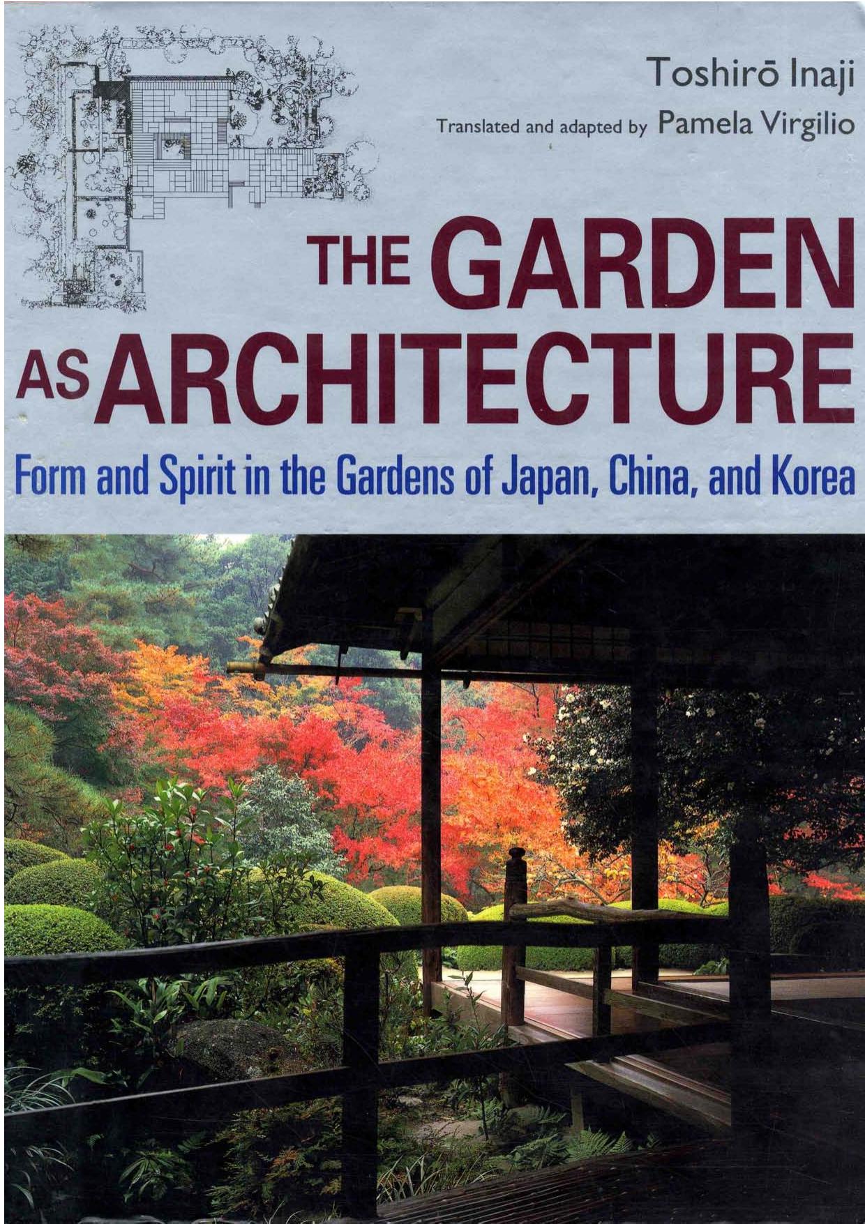 The Garden as Architecture by Toshiro Inaji