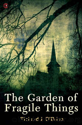 The Garden of Fragile Things by Richard O'Brien