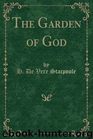 The Garden of God by H. De Vere Stacpoole