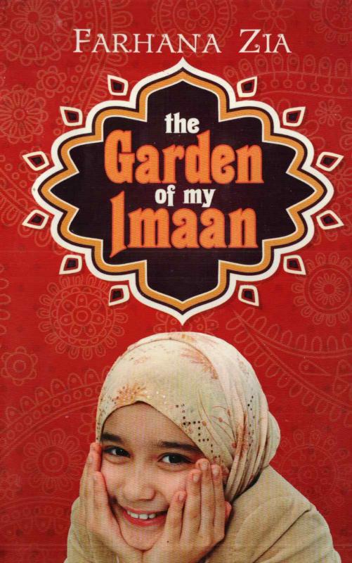 The Garden of My Imaan by Farhana Zia