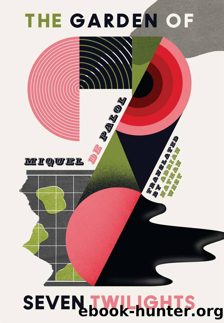 The Garden of Seven Twilights by Miquel de Palol