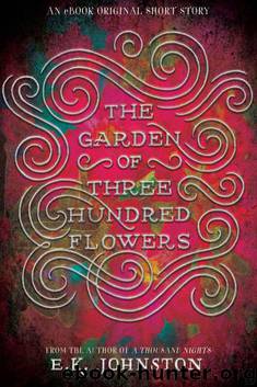 The Garden of Three Hundred Flowers by E. K. Johnston