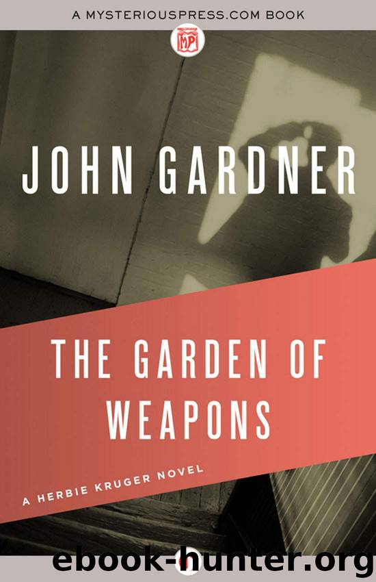 The Garden of Weapons (The Herbie Kruger Novels) by Gardner John