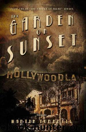 The Garden on Sunset (The Garden of Allah novels) by Turnbull Martin