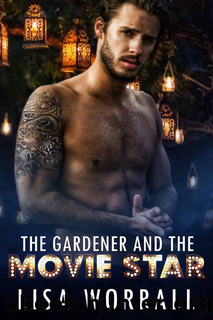 The Gardener and The Movie Star by Lisa Worrall