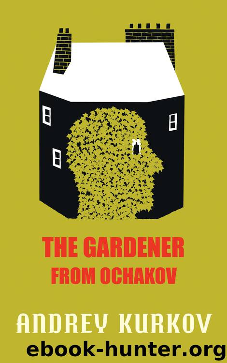 The Gardener from Ochakov by Andrey Kurkov