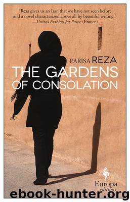 The Gardens of Consolation by Parisa Reza