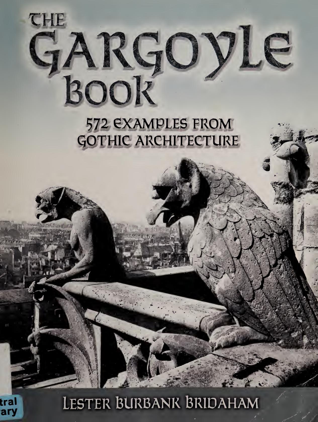 The Gargoyle Book: 572 Examples from Gothic Architecture (Dover Architecture) by Lester Burbank Bridaham