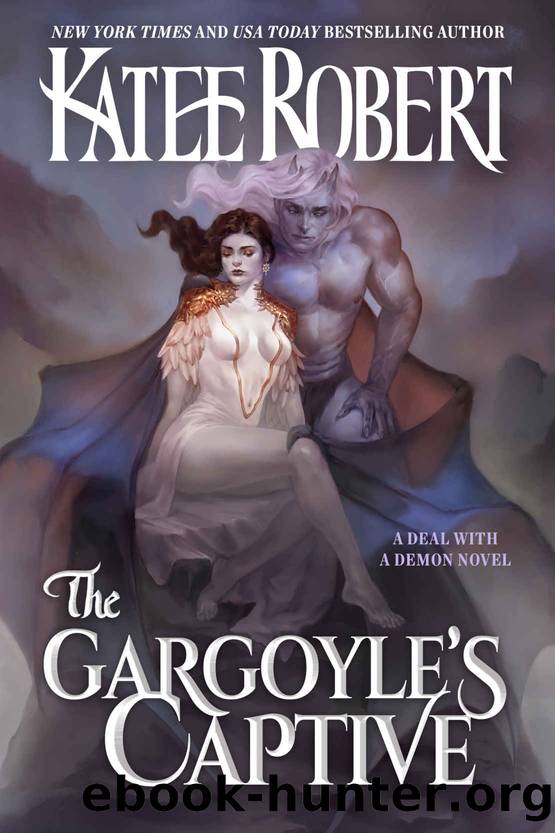 The Gargoyle's Captive (A Deal With A Demon) by Katee Robert