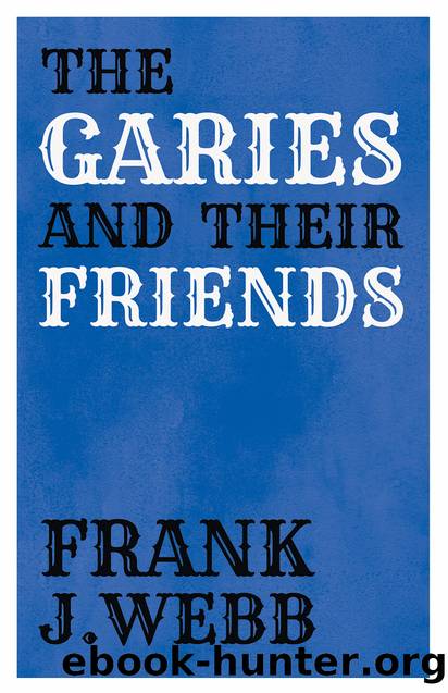 The Garies and Their Friends by Frank J. Webb