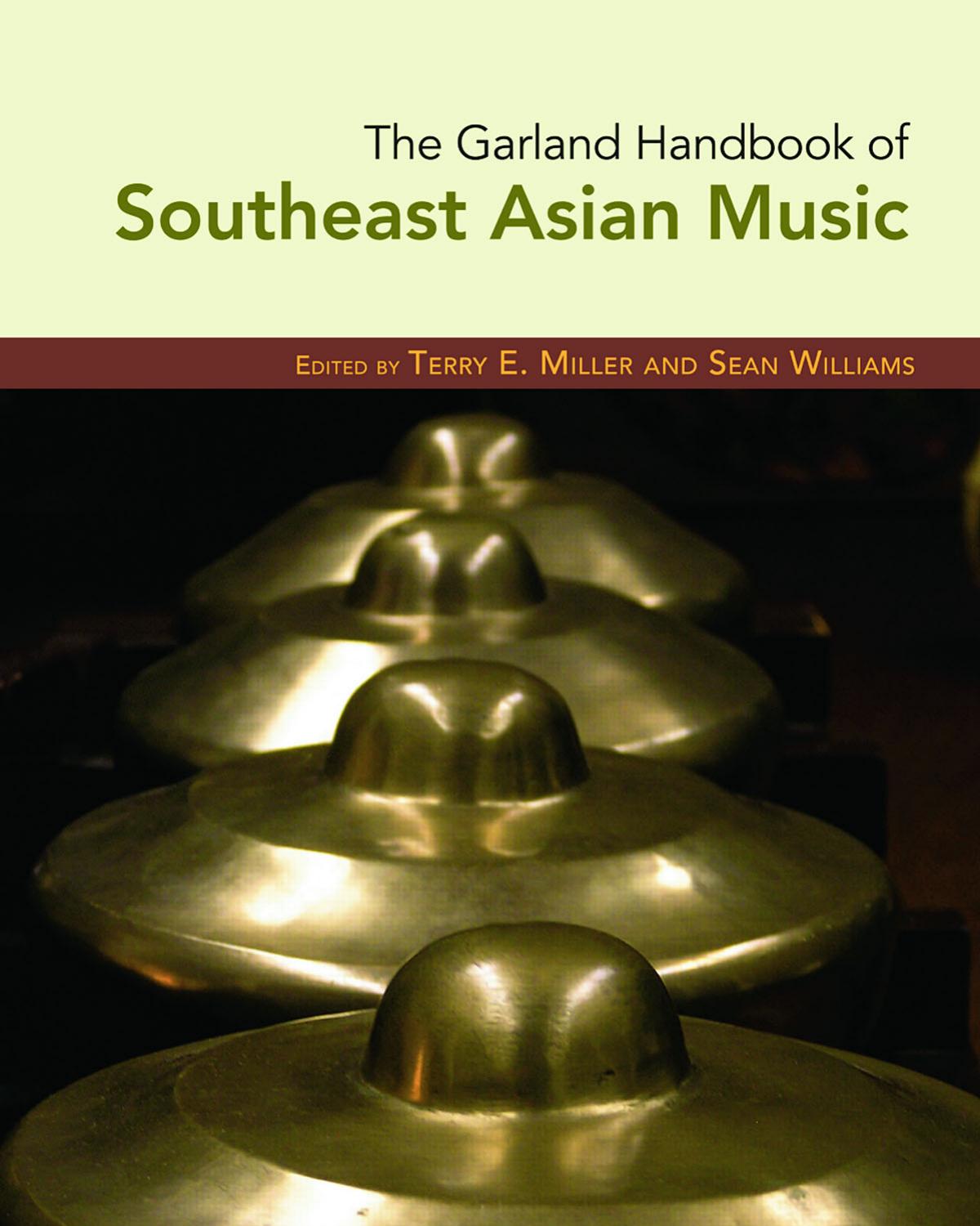 The Garland Handbook of Southeast Asian Music by Miller Williams